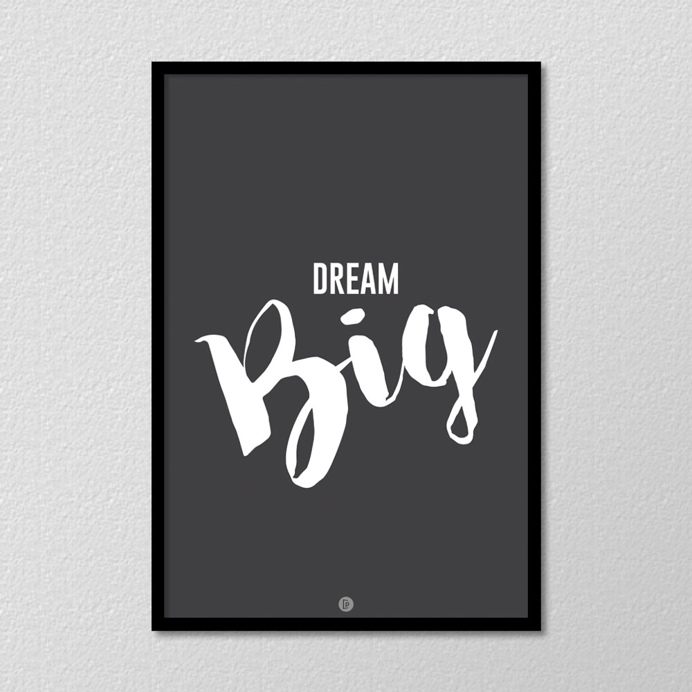 Dream Big Poster - Poster